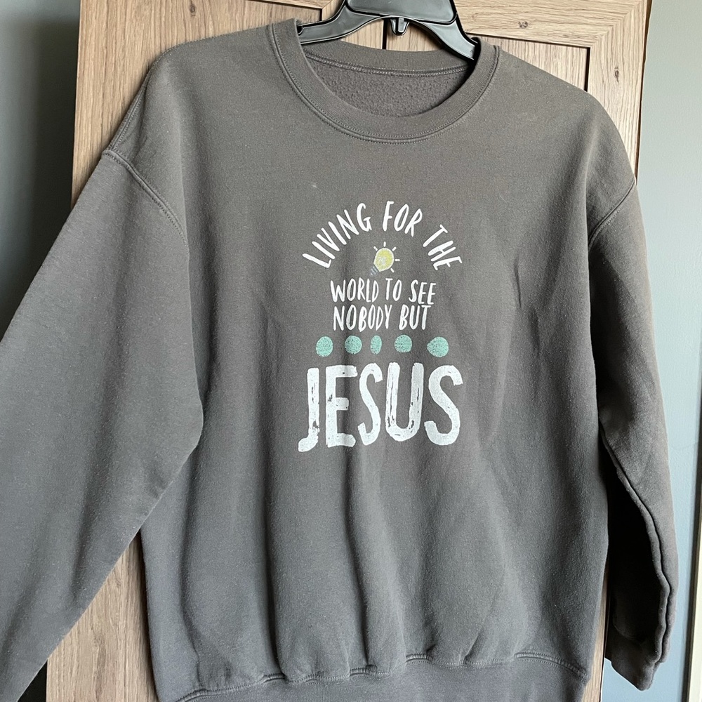 “Living for the world to see nobody but Jesus” Sweatshirt. Size XL